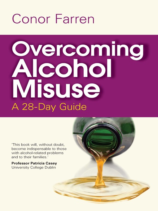 Title details for Overcoming Alcohol Misuse by Conor Farren - Available